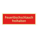 Feuerlöschschlauch freihalten