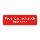 Feuerlöschschlauch freihalten