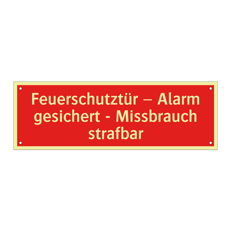 Feuerschutztür – Alarm gesichert - Missbrauch strafbar