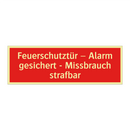 Feuerschutztür – Alarm gesichert - Missbrauch strafbar