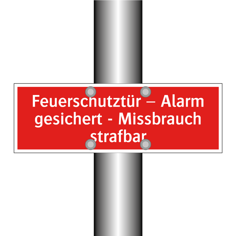 Feuerschutztür – Alarm gesichert - Missbrauch strafbar