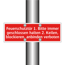 Feuerschutztür 1. Bitte immer geschlossen halten 2. Keilen, blockieren, anbinden verboten