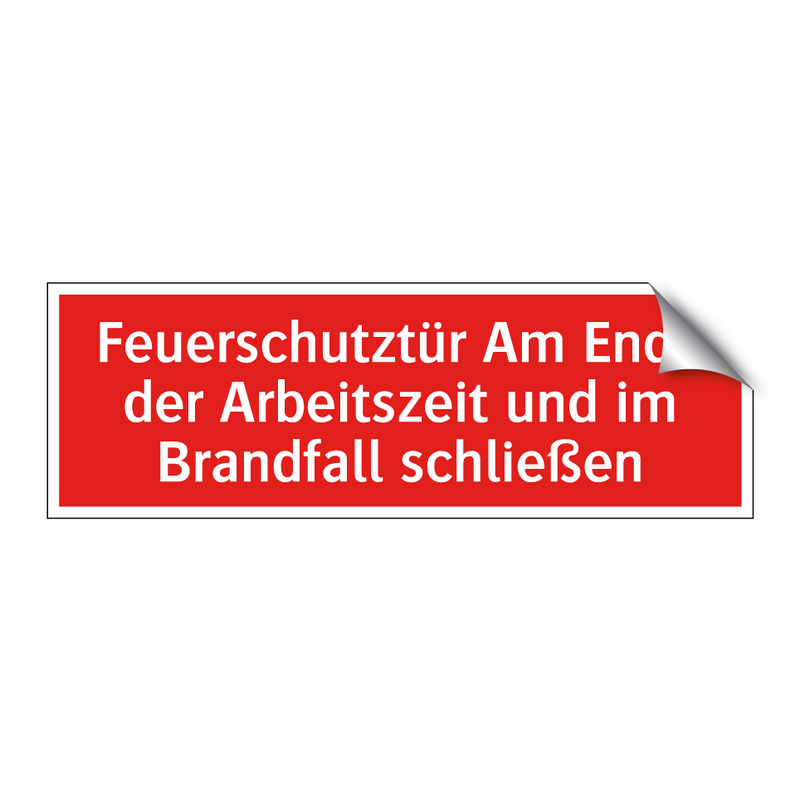 Feuerschutztür Am Ende der Arbeitszeit und im Brandfall schließen