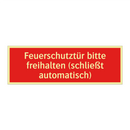 Feuerschutztür bitte freihalten (schließt automatisch)