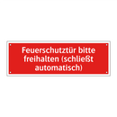 Feuerschutztür bitte freihalten (schließt automatisch)