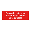 Feuerschutztür bitte freihalten (schließt automatisch)