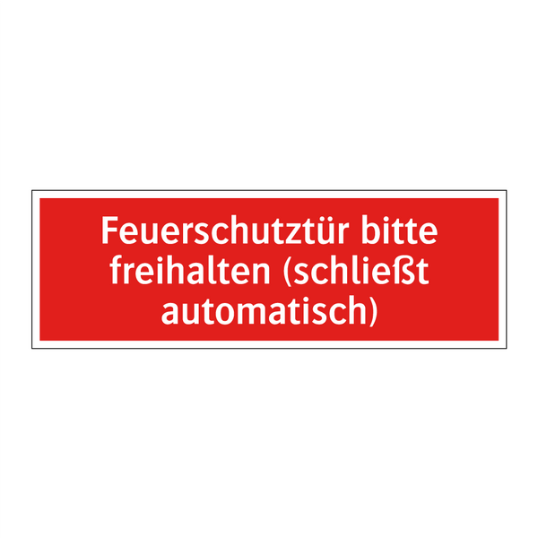 Feuerschutztür bitte freihalten (schließt automatisch)