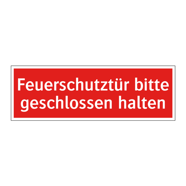 Feuerschutztür bitte geschlossen halten