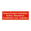 Feuerschutztür freihalten; Keilen, Blockieren, Festbinden usw. verboten