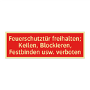Feuerschutztür freihalten; Keilen, Blockieren, Festbinden usw. verboten
