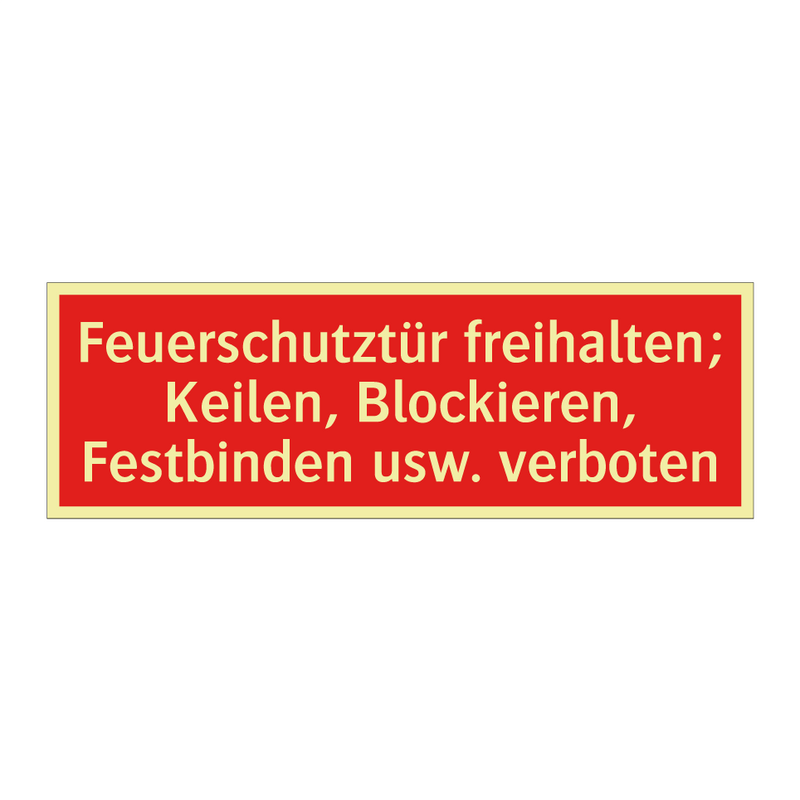 Feuerschutztür freihalten; Keilen, Blockieren, Festbinden usw. verboten