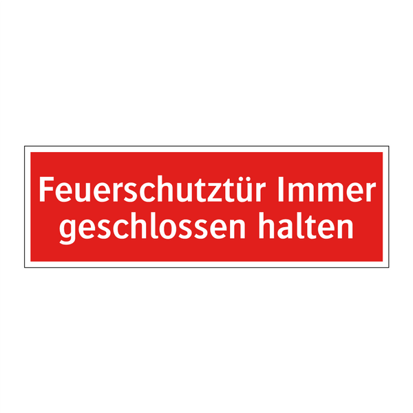Feuerschutztür Immer geschlossen halten