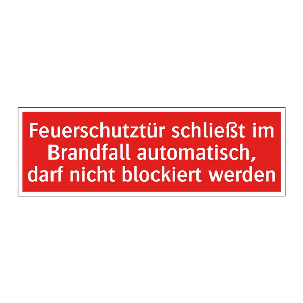Feuerschutztür schließt im Brandfall automatisch, darf nicht blockiert werden