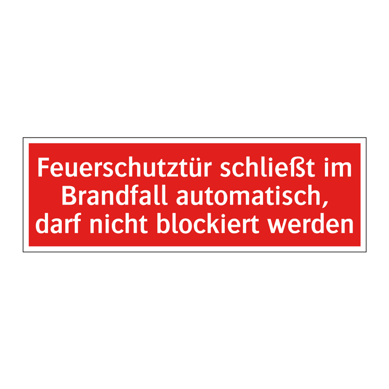 Feuerschutztür schließt im Brandfall automatisch, darf nicht blockiert werden