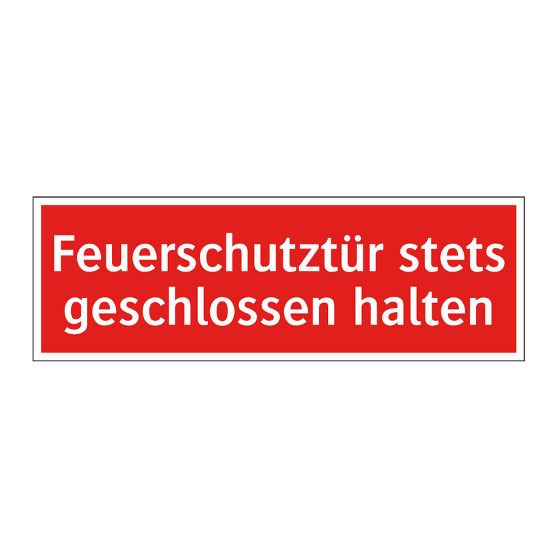 Feuerschutztür stets geschlossen halten