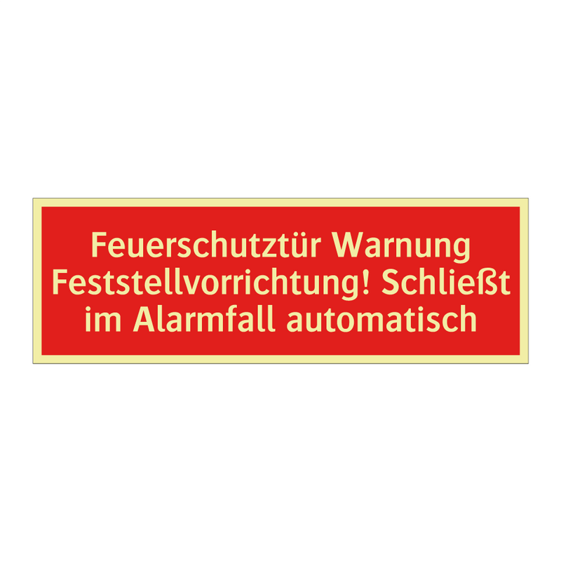 Feuerschutztür Warnung Feststellvorrichtung! Schließt im Alarmfall automatisch