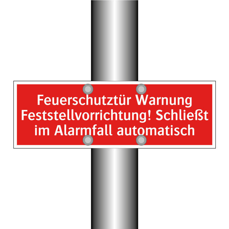 Feuerschutztür Warnung Feststellvorrichtung! Schließt im Alarmfall automatisch