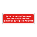 Feuerschutztür! Offenhalten durch Verklemmen oder Blockieren strengstens verboten