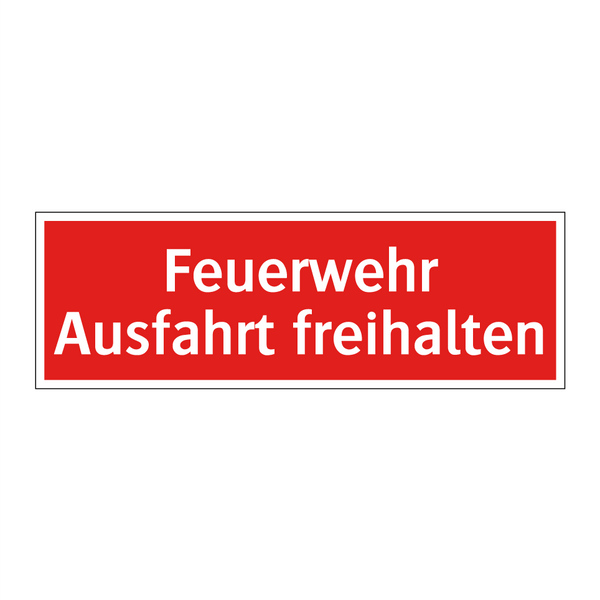 Feuerwehr Ausfahrt freihalten