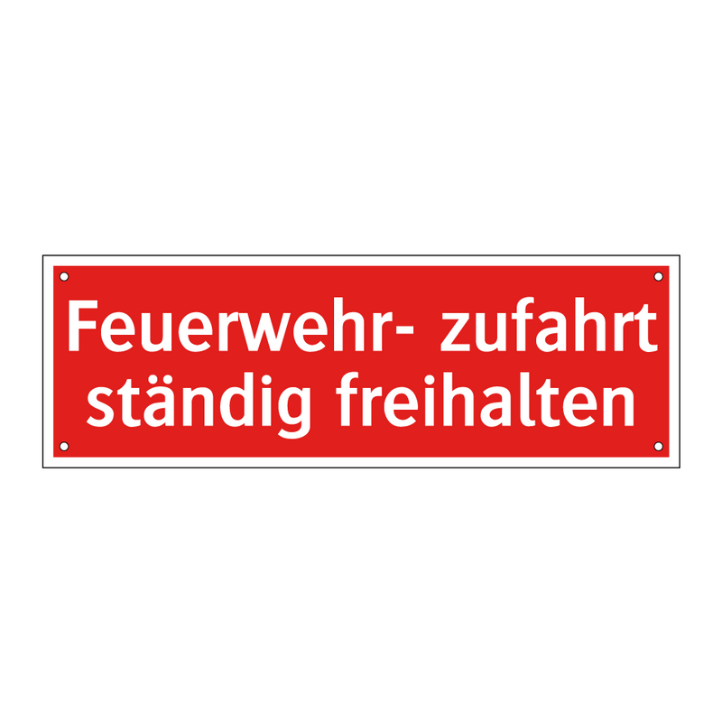 Feuerwehr- zufahrt ständig freihalten