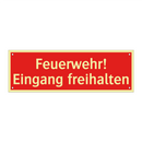 Feuerwehr! Eingang freihalten