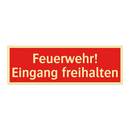 Feuerwehr! Eingang freihalten