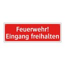 Feuerwehr! Eingang freihalten