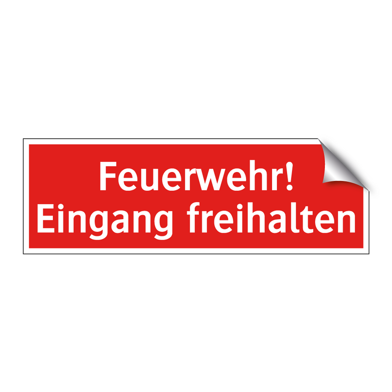 Feuerwehr! Eingang freihalten