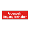 Feuerwehr! Eingang freihalten