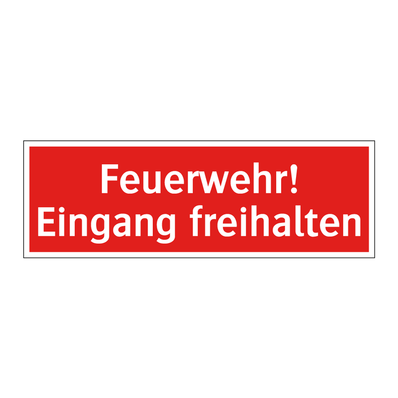 Feuerwehr! Eingang freihalten