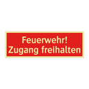 Feuerwehr! Zugang freihalten