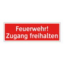 Feuerwehr! Zugang freihalten
