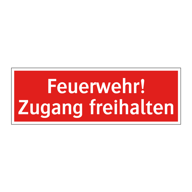 Feuerwehr! Zugang freihalten