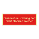 Feuerwehrausrüstung darf nicht blockiert werden