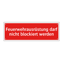Feuerwehrausrüstung darf nicht blockiert werden
