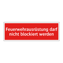 Feuerwehrausrüstung darf nicht blockiert werden