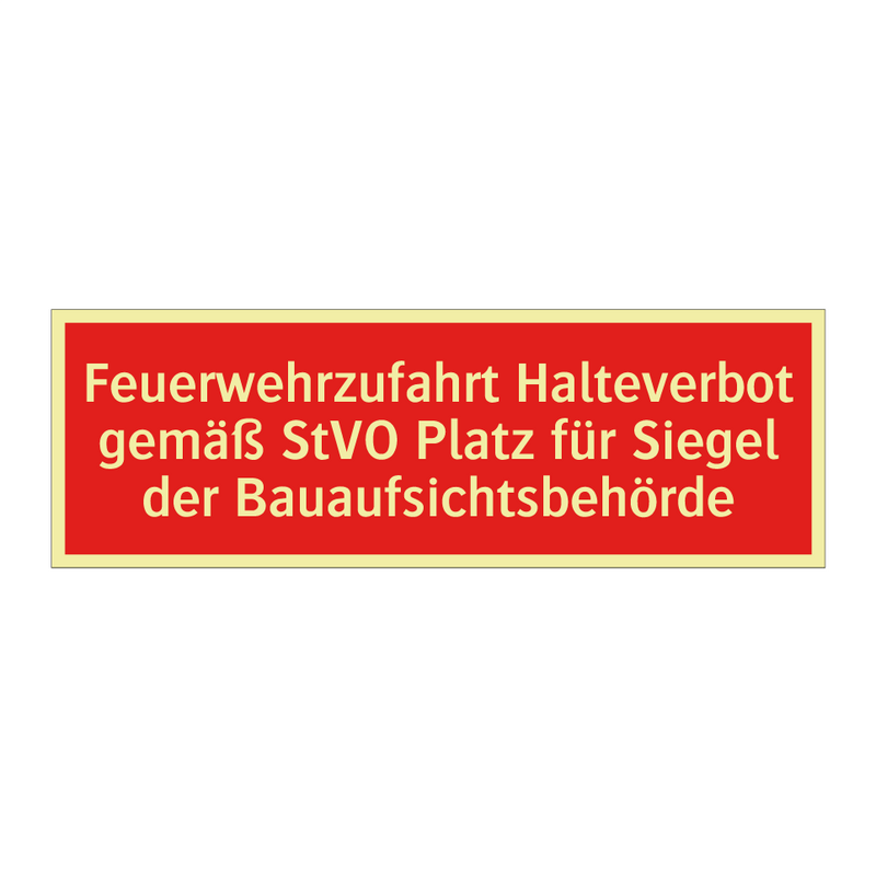 Feuerwehrzufahrt Halteverbot gemäß StVO Platz für Siegel der Bauaufsichtsbehörde