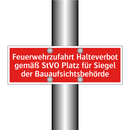 Feuerwehrzufahrt Halteverbot gemäß StVO Platz für Siegel der Bauaufsichtsbehörde