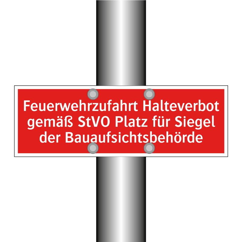 Feuerwehrzufahrt Halteverbot gemäß StVO Platz für Siegel der Bauaufsichtsbehörde