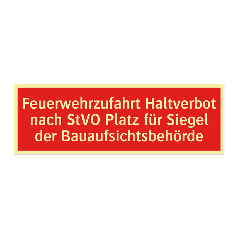 Feuerwehrzufahrt Haltverbot nach StVO Platz für Siegel der Bauaufsichtsbehörde