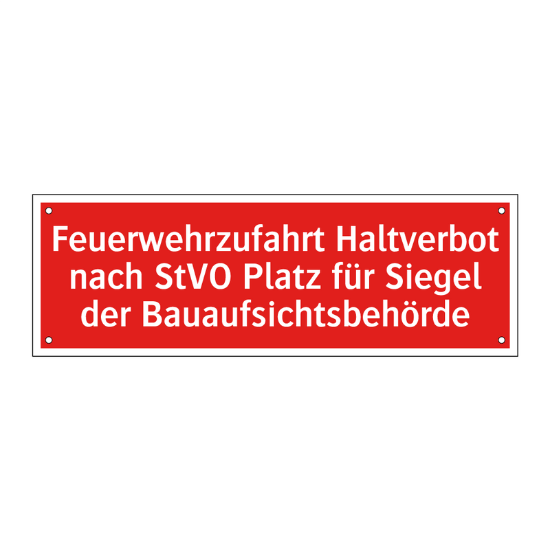 Feuerwehrzufahrt Haltverbot nach StVO Platz für Siegel der Bauaufsichtsbehörde
