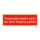 Feuerwehrzufahrt nicht vor dem Eingang parken
