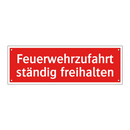 Feuerwehrzufahrt ständig freihalten