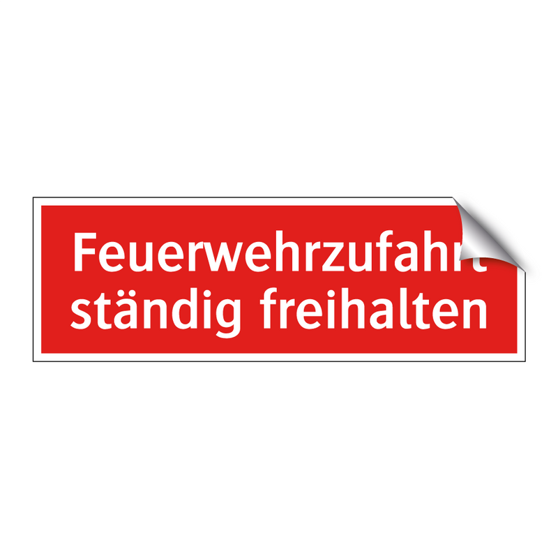 Feuerwehrzufahrt ständig freihalten
