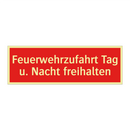 Feuerwehrzufahrt Tag u. Nacht freihalten
