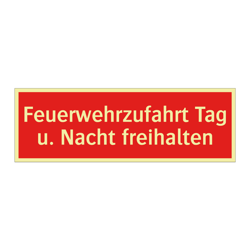 Feuerwehrzufahrt Tag u. Nacht freihalten