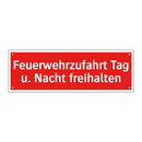 Feuerwehrzufahrt Tag u. Nacht freihalten