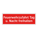 Feuerwehrzufahrt Tag u. Nacht freihalten
