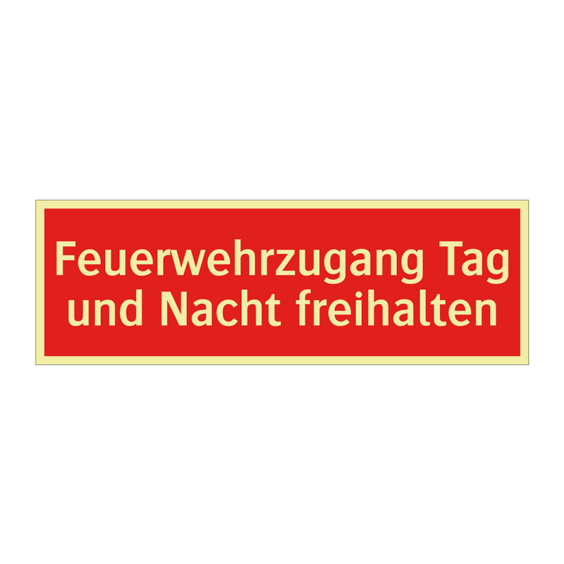 Feuerwehrzugang Tag und Nacht freihalten