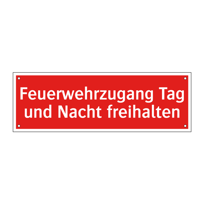 Feuerwehrzugang Tag und Nacht freihalten